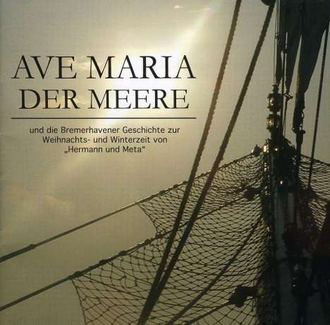Marinechor Blaue Jungs: Ave Maria der Meere, CD