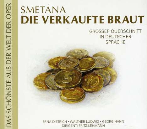 Bedrich Smetana (1824-1884): Die verkaufte Braut (Opernquerschnitt in deutscher Sprache), CD