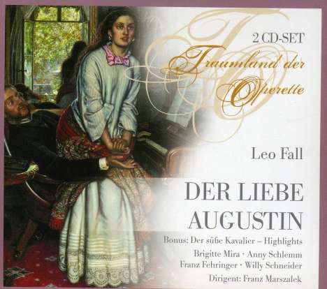 Leo Fall (1873-1925): Der liebe Augustin, 2 CDs
