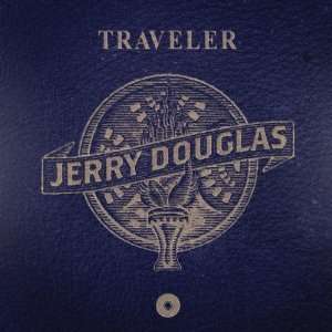 Jerry Douglas: Traveler, CD