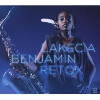 Lakecia Benjamin: Retox, CD