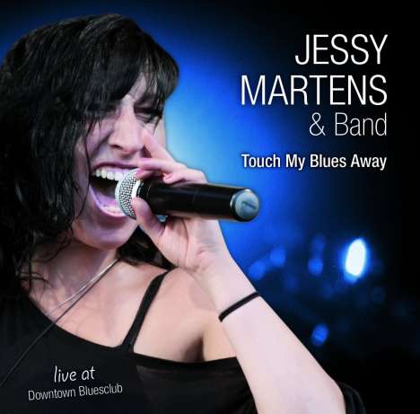 Jessy Martens: Touch My Blues Away - Live @ Downtown Club 2014, CD