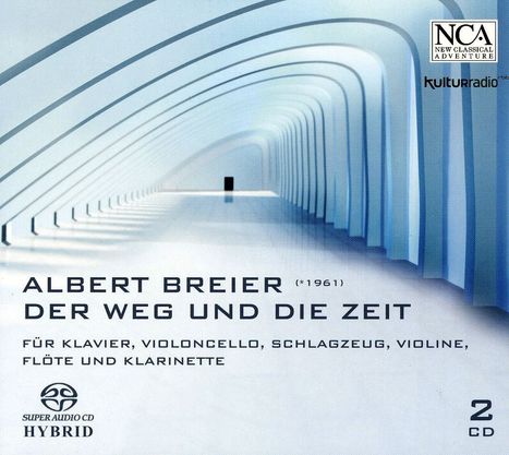 Albert Breier (geb. 1961): Der Weg und die Zeit, 2 Super Audio CDs