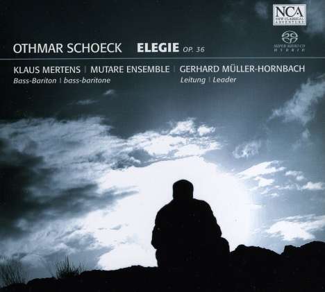 Othmar Schoeck (1886-1957): Elegie op.36 für Stimme &amp; Kammerorchester, Super Audio CD