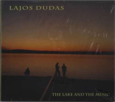 Lajos Dudas (geb. 1941): Lake And The Music, CD