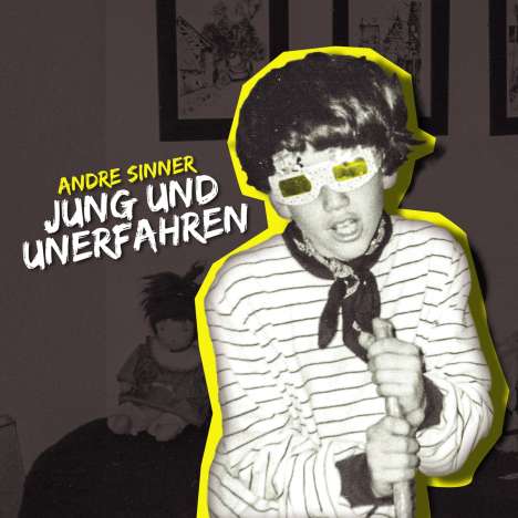 Andre Sinner: Jung Und Unerfahren, CD