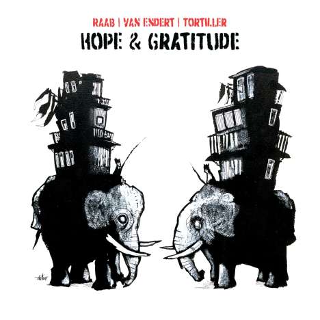 Lorenz Raab, Philipp Van Endert &amp; Franck Tortiller: Hope &amp; Gratitude, CD