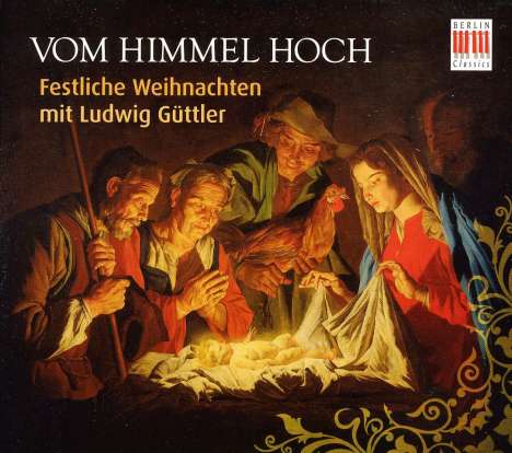 Vom Himmel hoch - Festliche Weihnachten mit Ludwig Güttler, CD