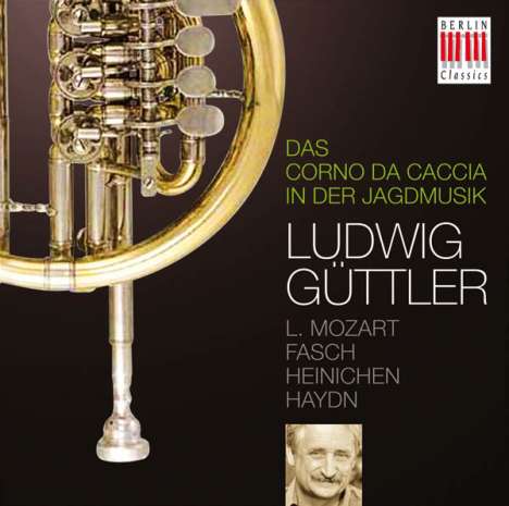 Ludwig Güttler - Das Corno da caccia in der Jagdmusik, CD