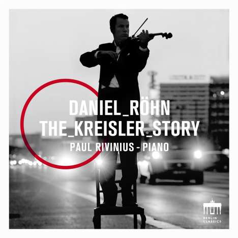 Daniel Röhn - The_Kreisler_Story, CD