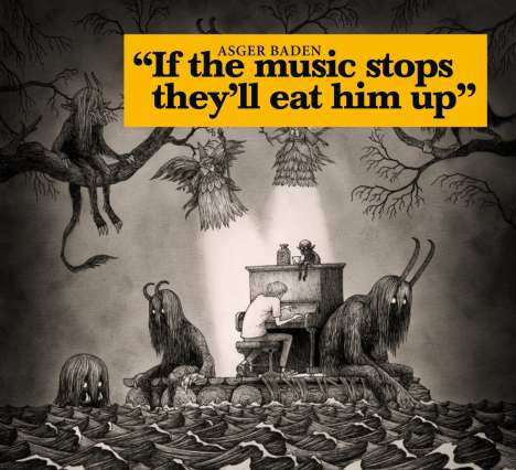 Asger Baden (20. Jahrhundert): If the Music stops they'll eat him up, CD