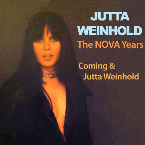 Jutta Weinhold: The NOVA Years (Coming &amp; Jutta Weinhold), CD