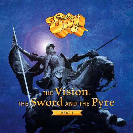 Eloy: The Vision, The Sword &amp; The Pyre (Part I) (180g), 2 LPs