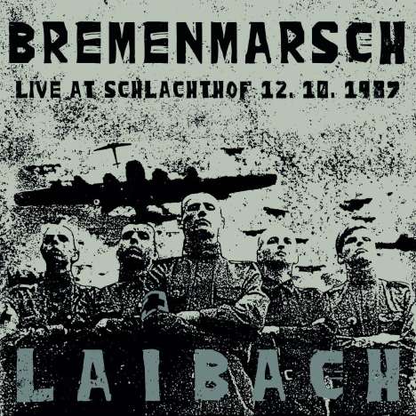 Laibach: Bremenmarsch (Live At Schlachthof 12.10.1987), 1 LP und 1 CD