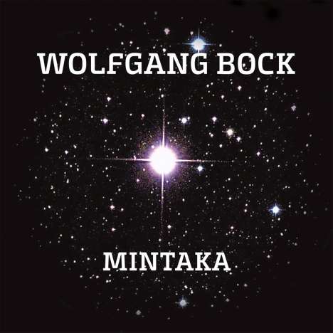 Wolfgang Bock: Mintaka, CD