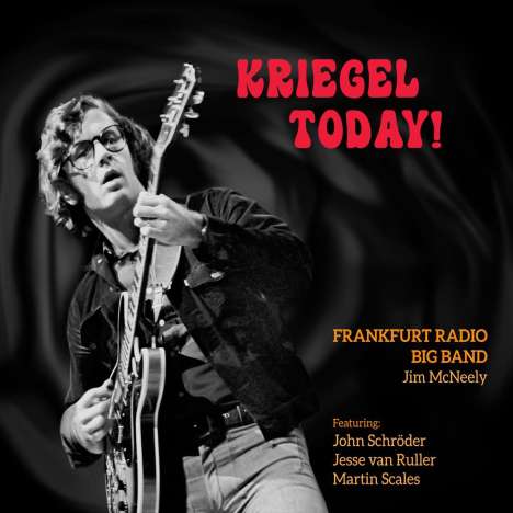 Volker Kriegel (1943-2003): Kriegel Today!: Live 2018, CD