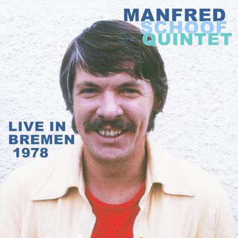 Manfred Schoof (geb. 1936): Live In Bremen 1978, 2 CDs