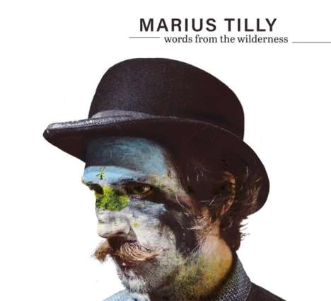 Marius Tilly: Words From The Wilderness, CD