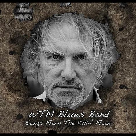 Wtm Blues Band: Songs From The Killin' Floor, CD