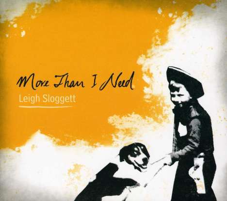 Leigh Sloggett: More Than I Need, CD