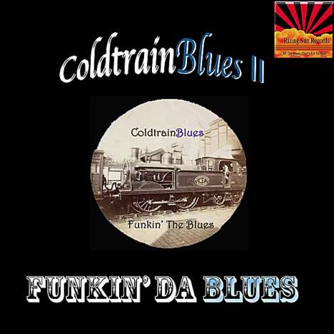 Coldtrainblues: Coldtrainblues Ii: Funkin Da Blues, CD