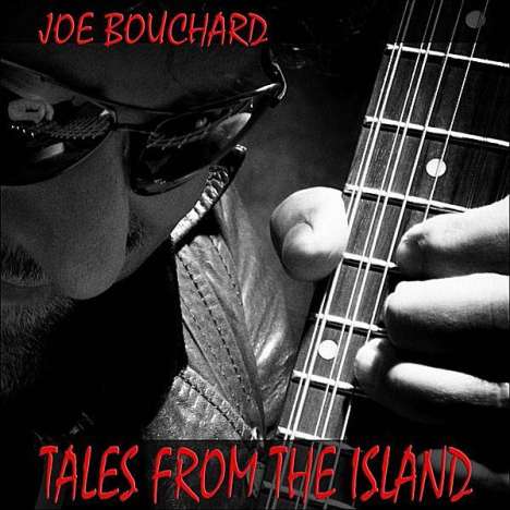 Joe Bouchard: Tales From The Island, CD