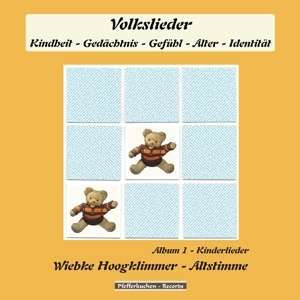 Wiebke Hoogklimmer: Kinderlieder - Album 1: Volkslieder (Kindheit - Gedächtnis - Gefühl - Alter - Identität), CD