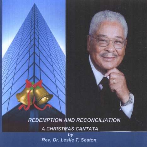 Leslie Seaton: Redemption &amp; Reconciliation- A Christmas Cantata, CD