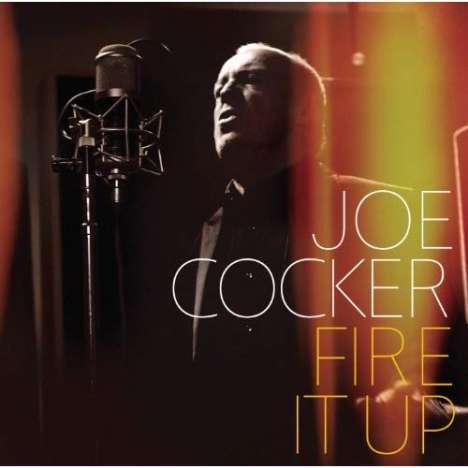 Joe Cocker: Fire It Up, CD