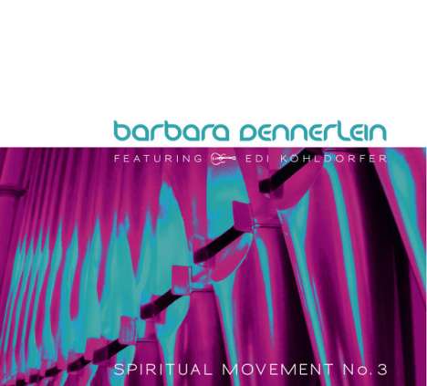Barbara Dennerlein (geb. 1964): Spiritual Movement No. 3, CD