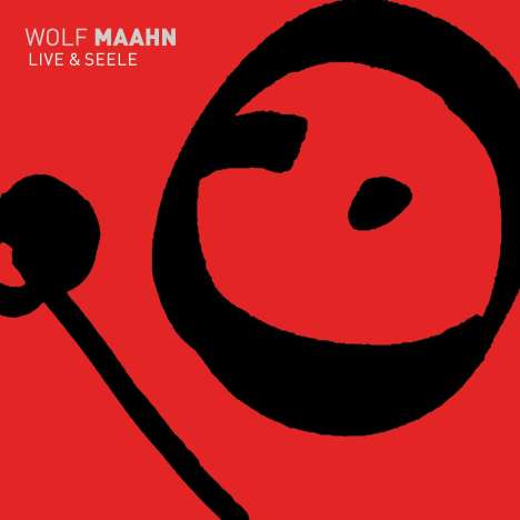 Wolf Maahn: Live &amp; Seele, 2 CDs