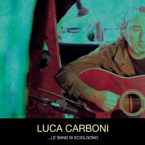 Luca Carboni: Le Band Si Sciolgono, 1 CD und 1 DVD