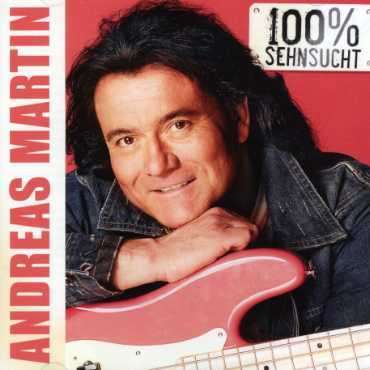 Andreas Martin: 100 % Sehnsucht, CD