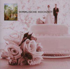 Musik für schöne Stunden - Himmlische Hochzeit, CD