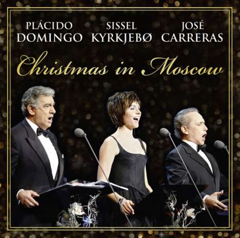 Christmas in Moscow - Placido Domingo, Sissel Kyrkjebo, Jose Carreras, CD