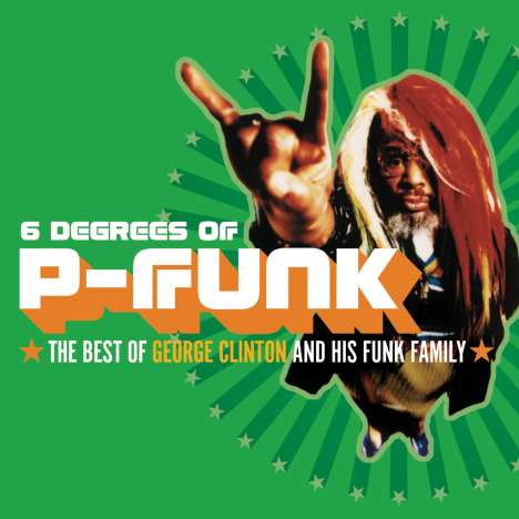 George Clinton: Six Degrees Of P-Funk: The Best Of.., CD