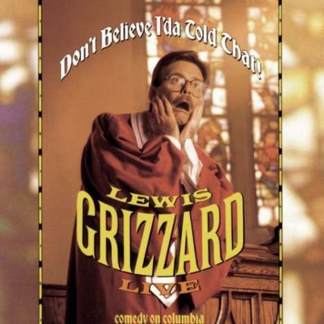 Lewis Grizzard: Don't Believe I'da Told That, CD