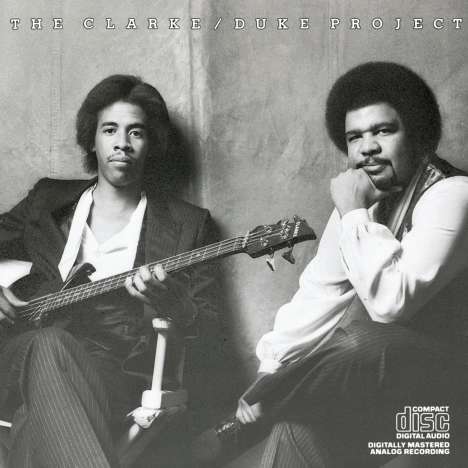 Stanley Clarke &amp; George Duke: The Clarke/Duke Project Vol.I, CD
