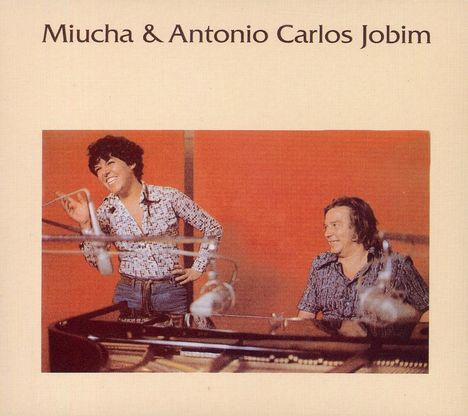 Miucha &amp; Antonio Carlos Jobim: Miucha &amp; Antonio Carlos Jobim, CD