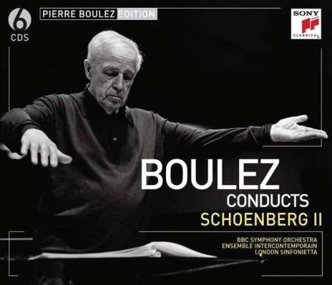 Pierre Boulez Edition (Sony):Arnold Schönberg II, 6 CDs