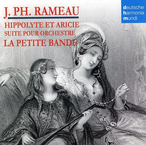 Jean Philippe Rameau (1683-1764): Hippolyte et Aricie-Suite, CD