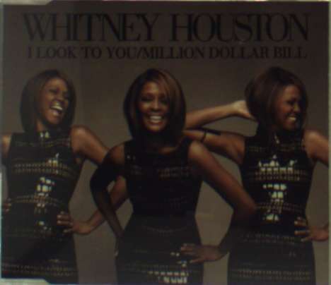 Whitney Houston: I Look To You/Million Dollar Bill, Maxi-CD