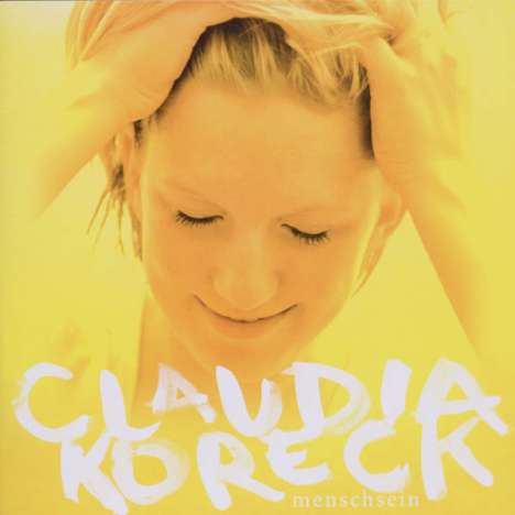Claudia Koreck: Menschsein, CD