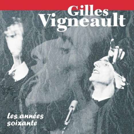 Gilles Vigneault: Annees Soixante, CD