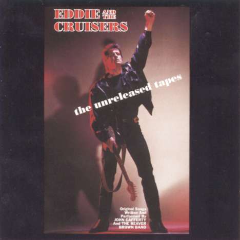 Eddie &amp; The Cruisers: The Unreleased Tapes, CD