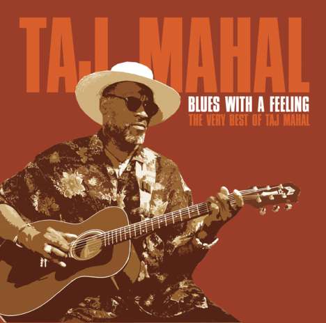 Taj Mahal: Blues With A Feeling - The Very Best Of Taj Mahal, CD