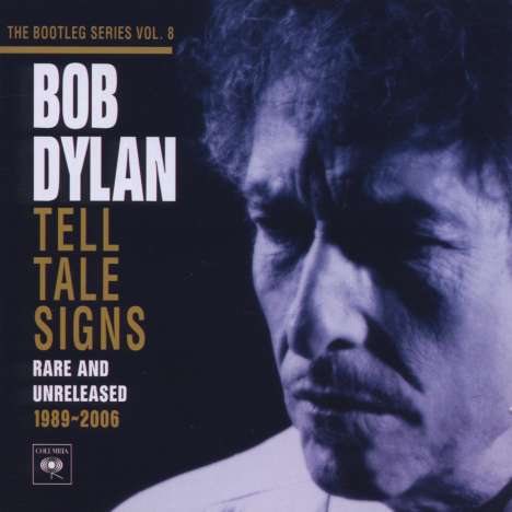 Bob Dylan: Tell Tale Signs: Bootleg Series Vol. 8, 2 CDs