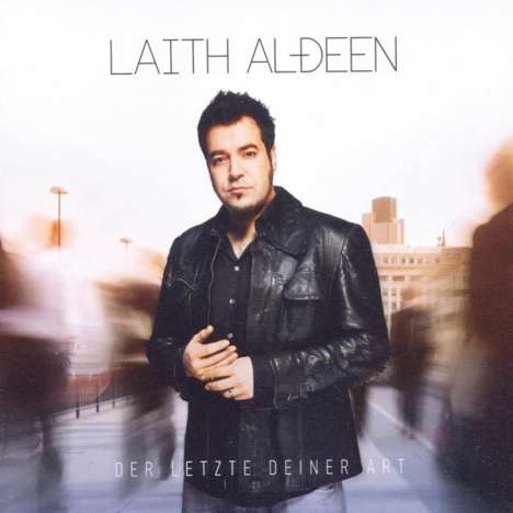 Laith Al-Deen: Der letzte deiner Art, CD
