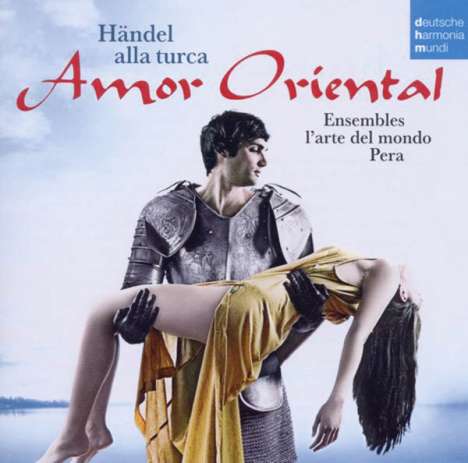 Georg Friedrich Händel (1685-1759): Amor Oriental - Händel alla Turca, CD