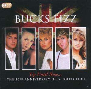 Bucks Fizz: Up Until Now... The 30th Anniversary Hits Collection, 2 CDs